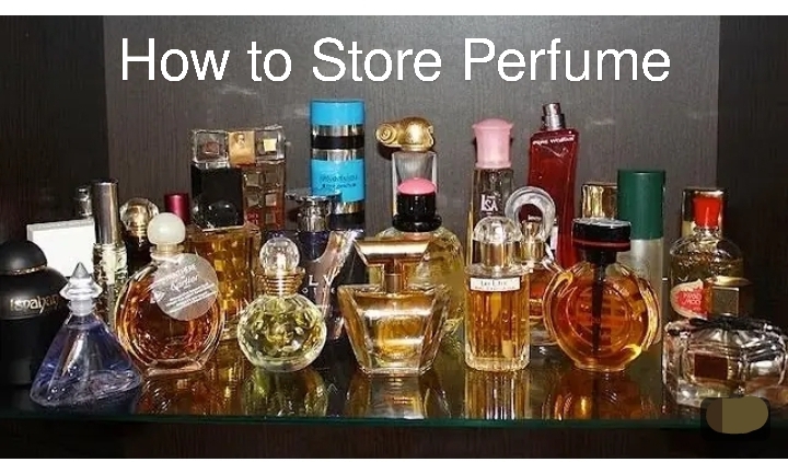 How to Store Perfume