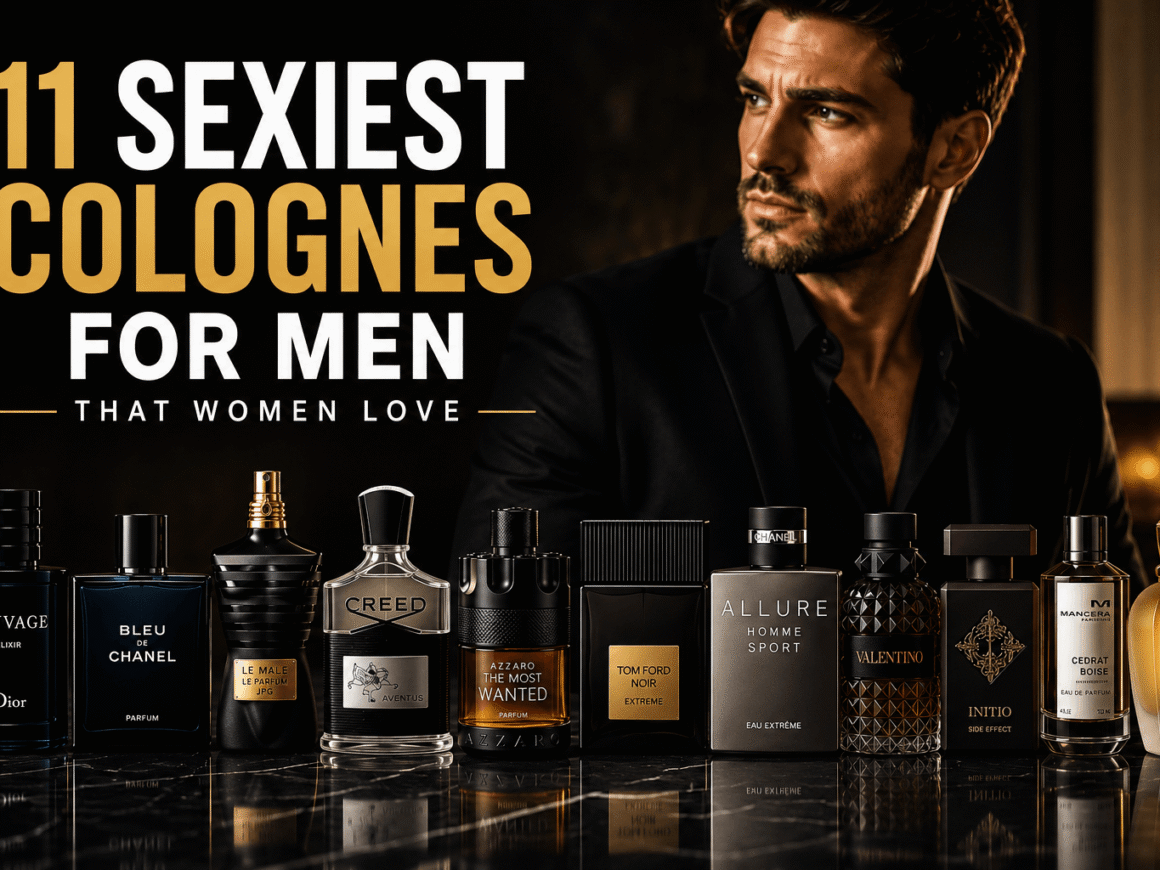 11 Sexiest Colognes for Men That Women Love 