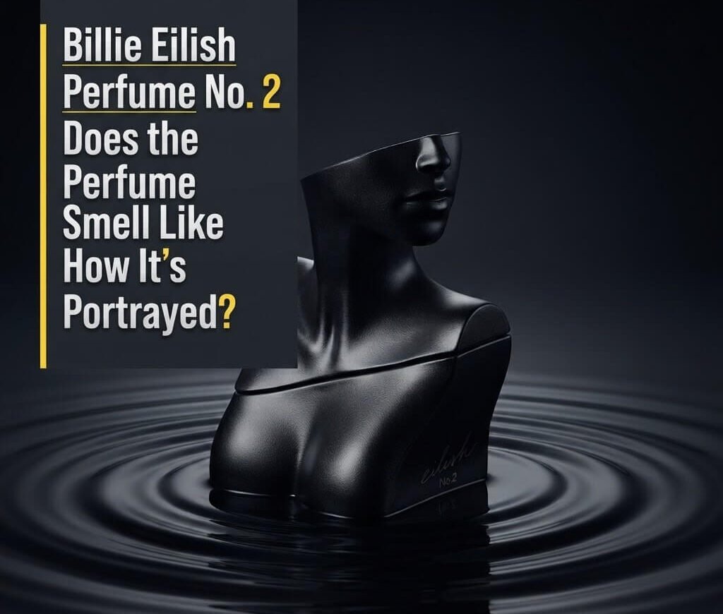 Billie Eilish Perfume No. 2 Review: Does the Perfume Smell Like How It’s Portrayed?